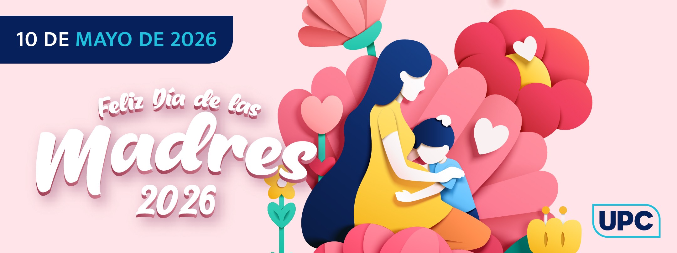 10 de Mayo| ¡Feliz Día de las Madres!